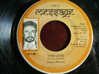 Reggae 7 " : Delroy Williams " This Love " B/w Rockers All - Star " Dub " 1984 Message