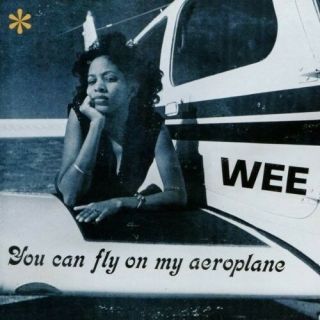 Wee - You Can Fly On My Aeroplane [new Vinyl Lp]