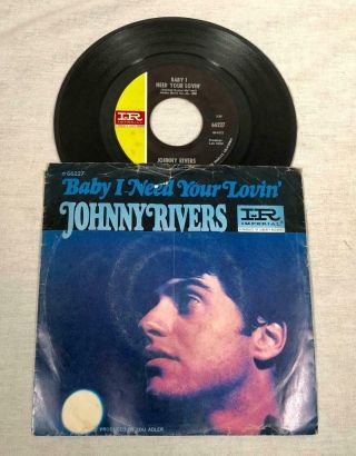 1967 45 Rpm W/ Pic Sleeve Johnny Rivers Baby I Need Your Lovin Imperial Records