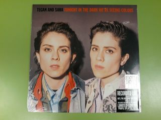 Tegan And Sara " Tonight In The Dark We 