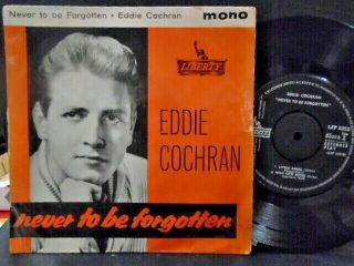 Eddie Cochran E.  P " Never To Be Forgotten " Or.  Uk Liberty Ex - Cond.  In Ex - Sl.