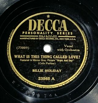 Billie Holiday Decca 78 Rpm - What Is This Thing Called Love / Don 
