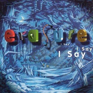 Erasure - I Say I Say I Say [new Vinyl Lp] Uk - Import