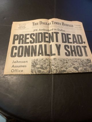The Dallas Times Herald " President Dead " Nov.  22,  1963 Newspaper - Jfk Kennedy