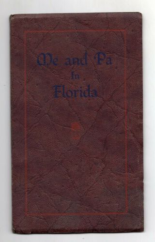 1926 Me & Pa In Florida,  Account Of Florida Trip