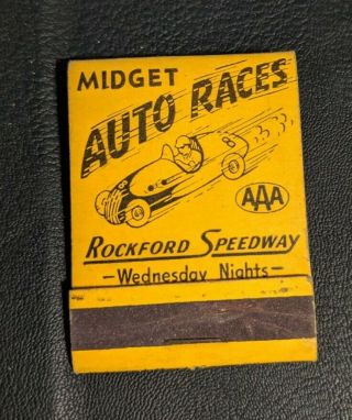 Ultra Rare Vtg Full Midget Auto Races Matchbook Rockford Speedway Illinois Aaa