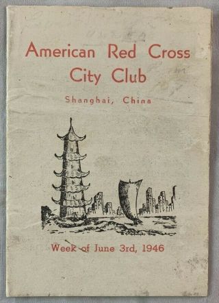 1946 American Red Cross City Club Post Wwii Shanghai China Guide Book Program