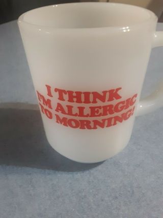 Fire King Snoopy Coffee Mug I Think I ' m Allergic To Morning 3