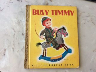 A Little Golden Book “busy Timmy” First Edition 50 Eloise Wilkin