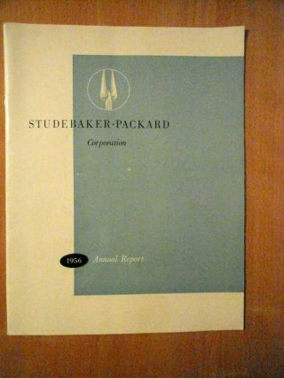Vintage 1956 Annual Report: Studebaker - Packard Corp Booklet