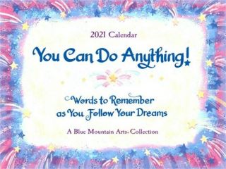Blue Mountain Arts 2021 Calendar " You Can Do Anything / Words To Remember As You