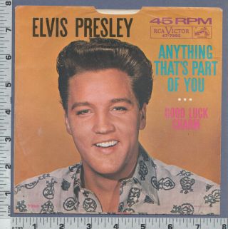 C621 Elvis Presley 45 Rpm Record Good Luck Charm,  Anything That’s Part Of You