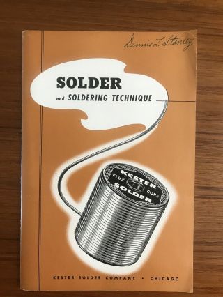 Solder And Soldering Technique,  Kester Solder Co. ,  Vintage 1948 How - To Booklet