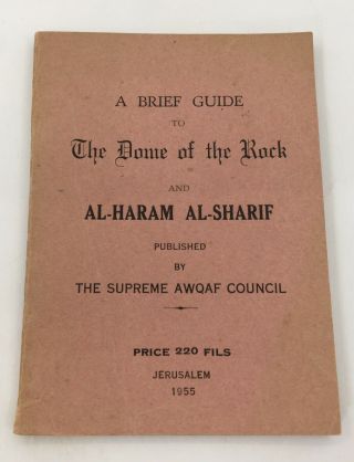 A Brief Guide To Dome Of The Rock And Al - Haram Al - Sharif Jerusalem 1955