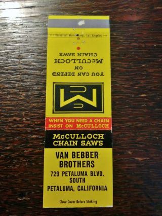 Vintage Matchcover: Mcculloch Chain Saws,  Van Bebber Bros. ,  Petaluma,  Ca 07