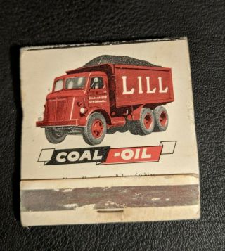 Rare Vintage Lill Coal & Oil Co.  Matchbook 1930 - 40’s Fuel Oil Services Trucking