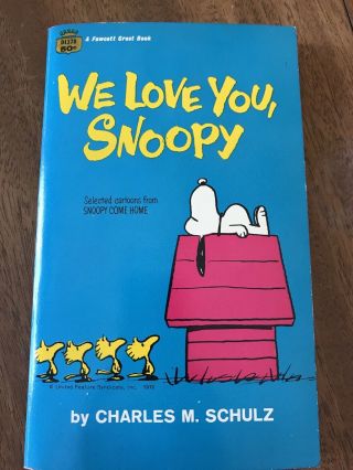 Vintage Charlie Brown Book “we Love You,  Snoopy” Fawcett Crest Book 1970 D1378