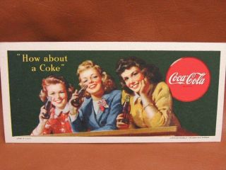 1944 How About A Coke Coca Cola Ink Blotter
