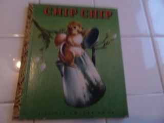 Chip Chip,  A Little Golden Book,  1947 (vintage Brown Binding; Children 