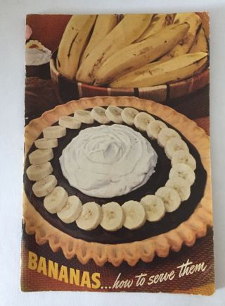 Bananas How To Serve Them Vintage 1940s Booklet Mid - Century Cookbook Jello Mold