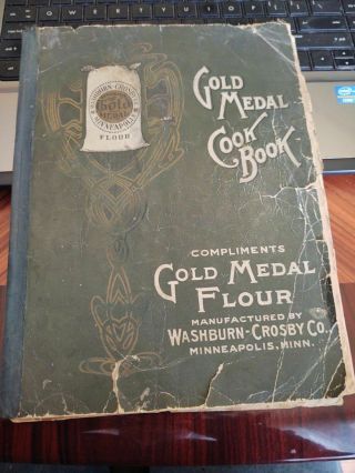 Gold Medal Cookbook Compliments Gold Medal Flour,  Washburn - Crosby Co Circa 1900