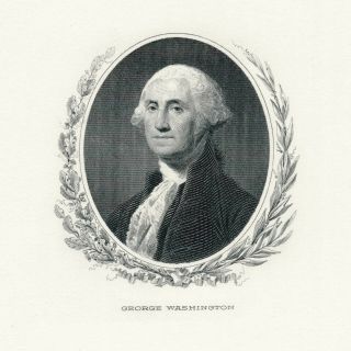 George Washington,  Die Proof On Card Bureau Of Engraving And Printing