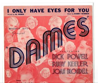 I Only Have Eyes For You - Sheet Music - " Dames " Dick Powell - Ruby Keeler - 1934