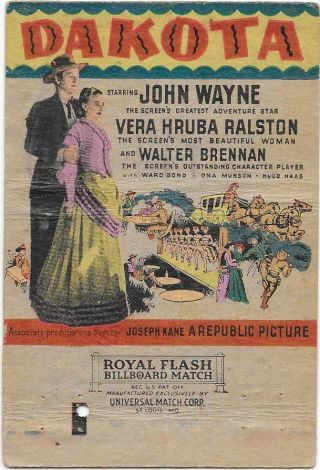 1945 Movie 40 Strike Matchbook - " Dakota " - John Wayne - Vera Hruba Ralston