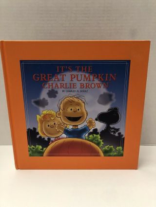 It’s The Great Pumpkin,  Charlie Brown By Charles M.  Schulz Hardback Book