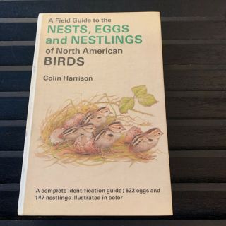 1978 A Field Guide To The Nests Eggs And Nestlings Of North American Birds Book