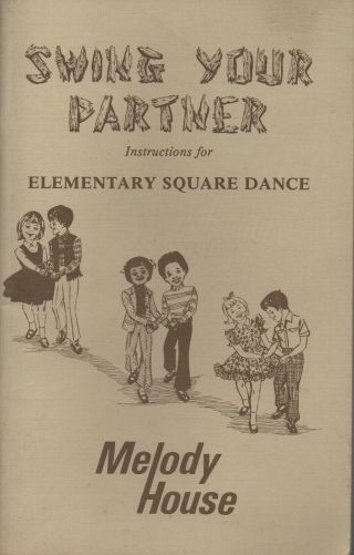 Vintage Melody House “swing Your Partner” Elementary Square Dance Booklet