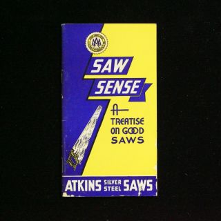 Vintage 1939 Atkins Saw Sense Advertising Booklet Silver Steel Files Tools