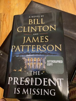 Bill Clinton James Patterson Signed Book The President Is Missing Rare Jsa Loa