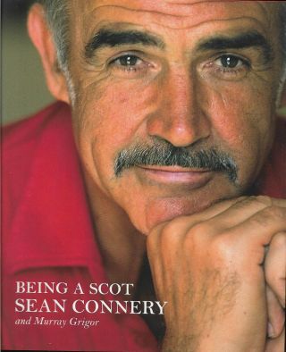 Sean Connery - Being A Scot - Hand Signed H/back Book - 1st Edition