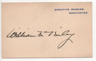 William Mckinley Signed Executive Mansion Card