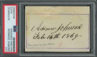 President Andrew Johnson Autograph Cut Dated 1869 | Psa/dna Certifed Signed