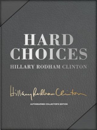 Hillary Clinton Signed Hard Choices Book 1st Ed.  Autographed W/ Leather Box