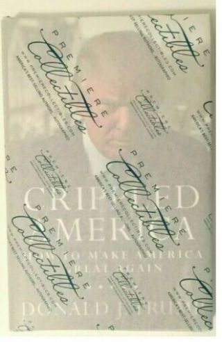 Donald Trump Signed Crippled America Book Autographed Auto /10,  000