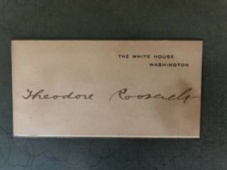 Theodore Roosevelt Signed White House Card - C.  Hamilton Authenticated Autograph 2