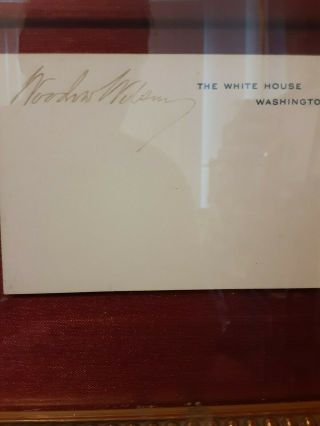 President Woodrow Wilson Signed White House Card In.