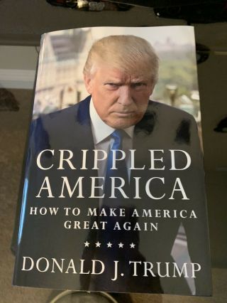 President Donald J Trump Signed 2034 /10,  000 Crippled America Book Premiere