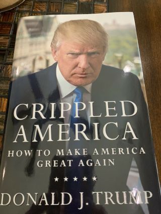President Donald J Trump Signed 516 /10,  000 Crippled America Book Premiere
