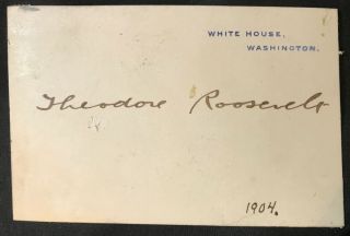 Teddy Theodore Roosevelt Signed White House Card As President Autograph 1904
