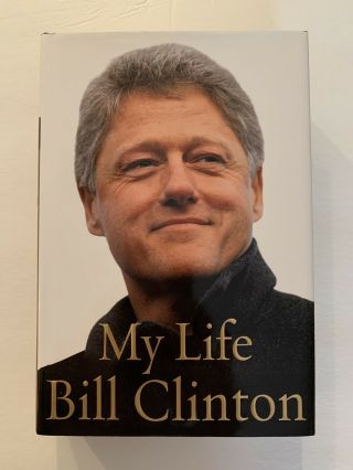 President Bill Clinton Signed My Life 1st Edition Hardback Autobiography