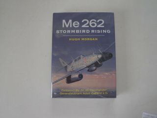 Me262 Stormbird Rising Hugh Morgan 1st Ed Flat Signed 6 German Me262 Pilots