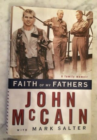 Sen.  John Mccain Hand Signed / Autographed " Faith Of My Fathers " 1st Ed.  Book