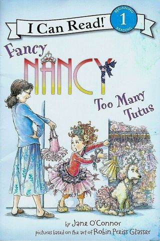 Fancy Nancy Too Many Tutus By Jane O 