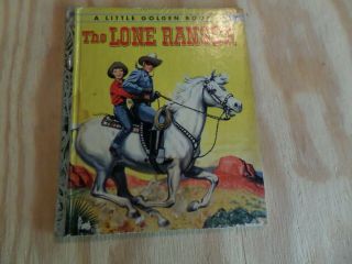 The Lone Ranger,  A Little Golden Book,  1956 (a Ed; Vintage Children 