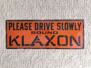 Vintage " Please Drive Slowly Sound Klaxon " Rare Porcelain Sign