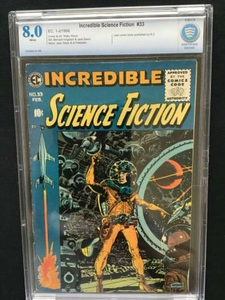 Incredible Science Fiction 33 Cbcs 8.  0 E.  C.  White Pages Last Issue In Series